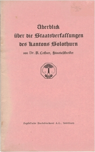 <p>Ueberblick über die Staatsverfassung des Kt. Solothurns ,1930 , Büchlein Top Zustand</p>